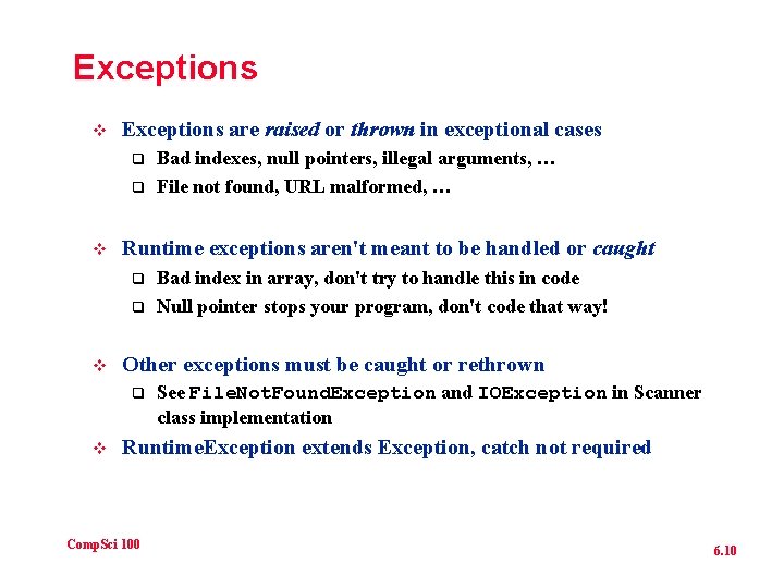 Exceptions v Exceptions are raised or thrown in exceptional cases q q v Runtime