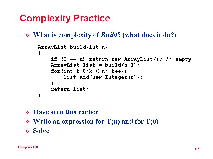 Complexity Practice v What is complexity of Build? (what does it do? ) Array.