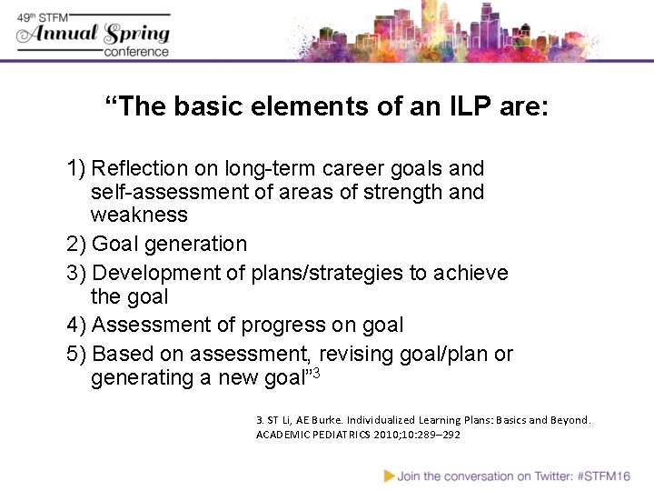 “The basic elements of an ILP are: 1) Reflection on long-term career goals and