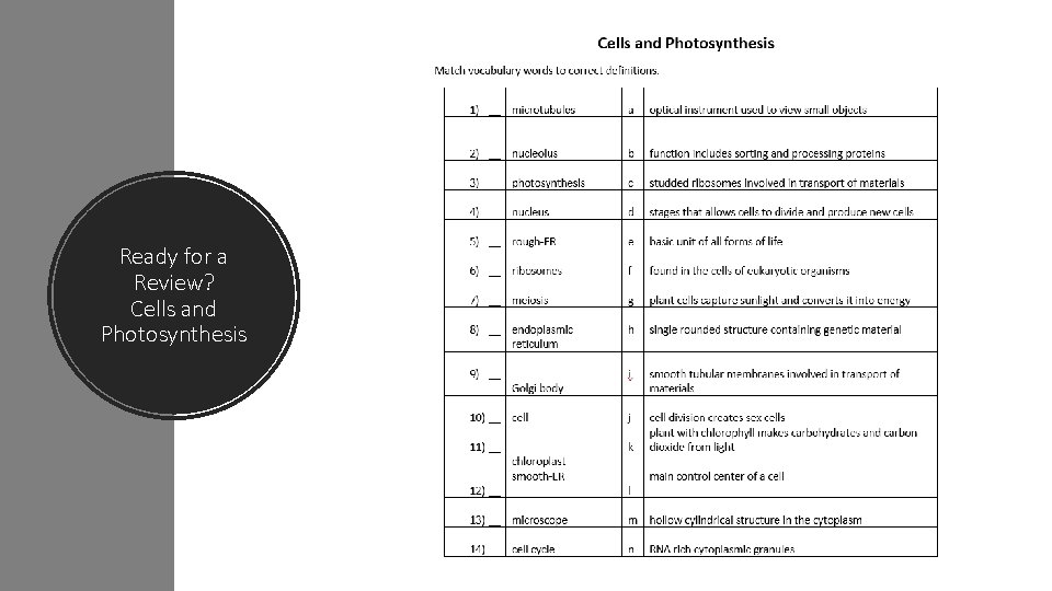 Ready for a Review? Cells and Photosynthesis 