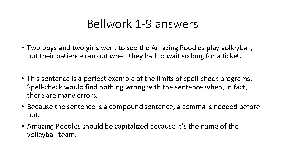 Bellwork 1 -9 answers • Two boys and two girls went to see the