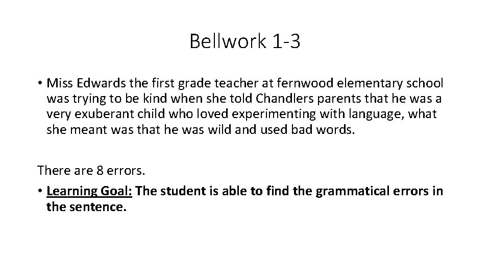 Bellwork 1 -3 • Miss Edwards the first grade teacher at fernwood elementary school