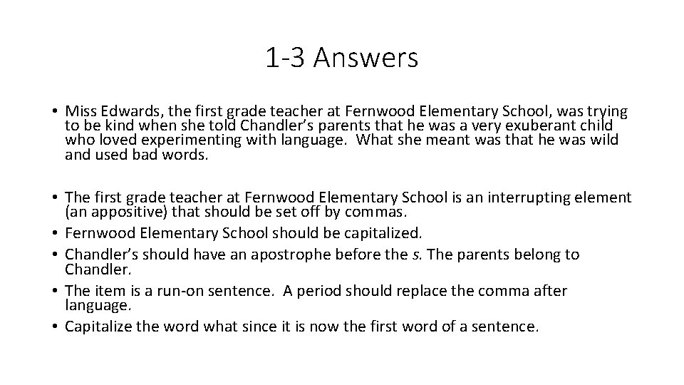 1 -3 Answers • Miss Edwards, the first grade teacher at Fernwood Elementary School,