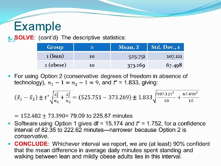 Example Group Std. Dev. , s 1 (lean) 10 525. 751 107. 121 2