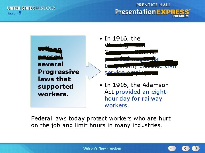 525 Section Chapter Section 1 Wilson passed several Progressive laws that supported workers. •