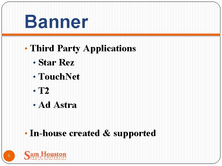 Banner • Third Party Applications • Star Rez • Touch. Net • T 2