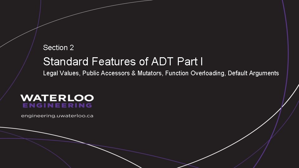 Section 2 Standard Features of ADT Part I Legal Values, Public Accessors & Mutators,