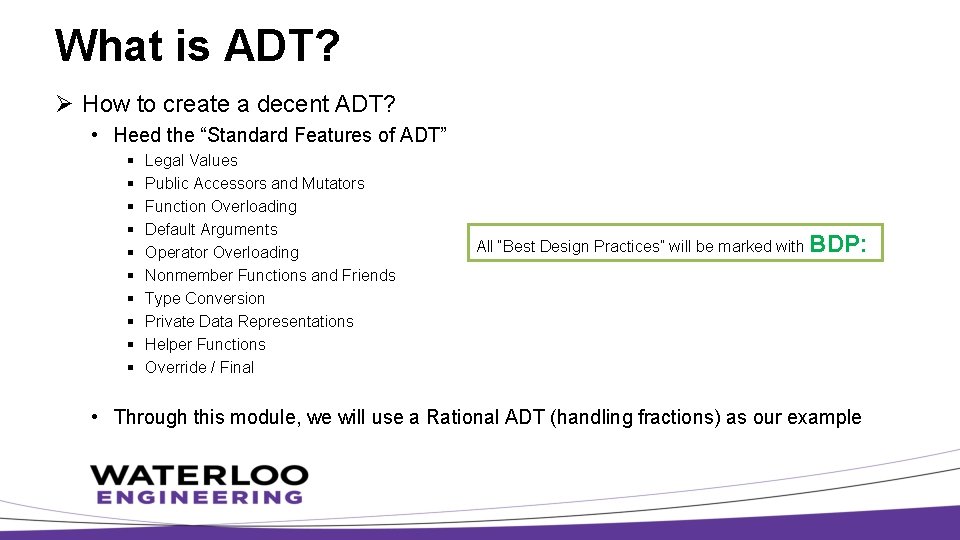 What is ADT? Ø How to create a decent ADT? • Heed the “Standard