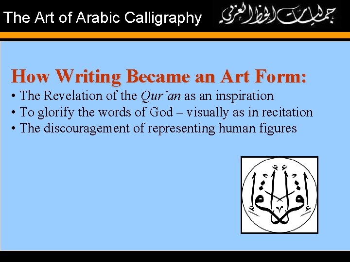 The Art of Arabic Calligraphy How Writing Became an Art Form: • The Revelation