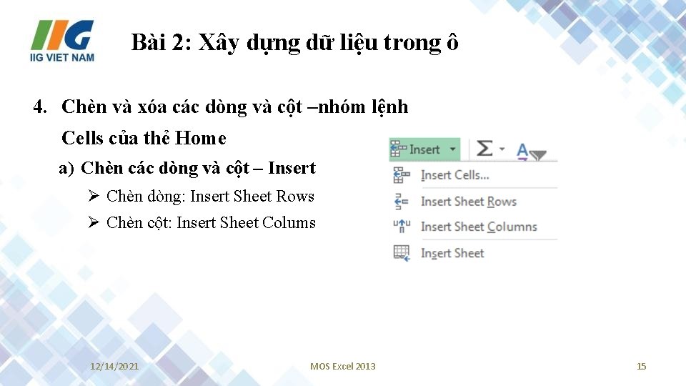 Bài 2: Xây dựng dữ liệu trong ô 4. Chèn và xóa các dòng