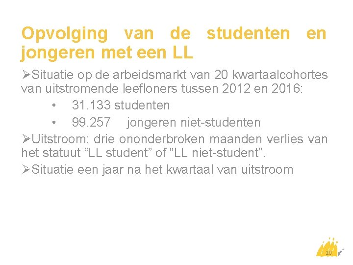 Opvolging van de studenten en jongeren met een LL ØSituatie op de arbeidsmarkt van