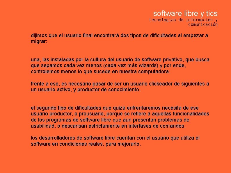 software libre y tics tecnologías de información y comunicación dijimos que el usuario final