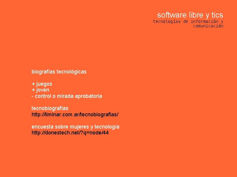 software libre y tics tecnologías de información y comunicación biografías tecnológicas + juegos +