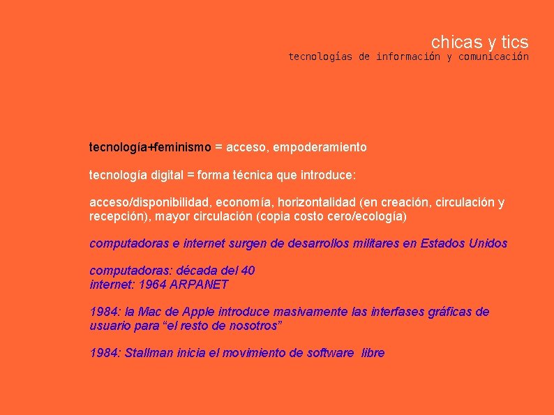 chicas y tics tecnologías de información y comunicación tecnología+feminismo = acceso, empoderamiento tecnología digital