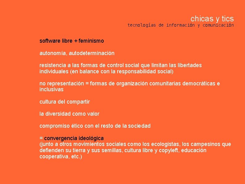 chicas y tics tecnologías de información y comunicación software libre + feminismo autonomía, autodeterminación