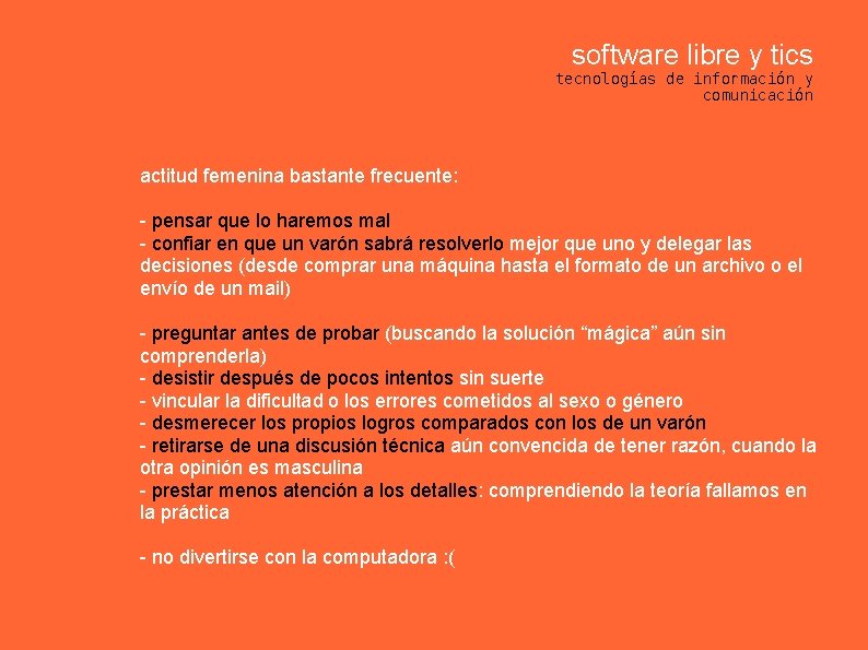 software libre y tics tecnologías de información y comunicación actitud femenina bastante frecuente: -