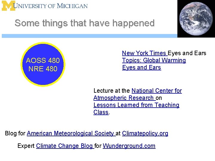 Some things that have happened AOSS 480 NRE 480 New York Times Eyes and