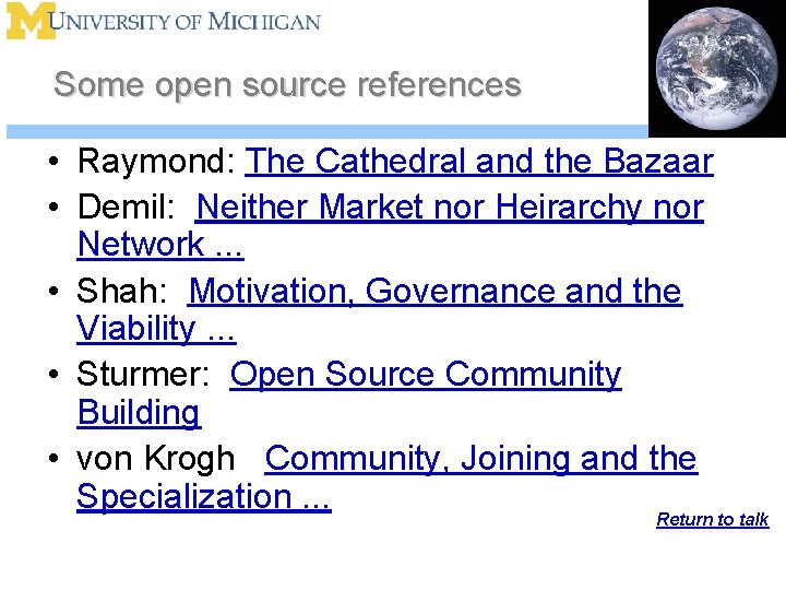 Some open source references • Raymond: The Cathedral and the Bazaar • Demil: Neither