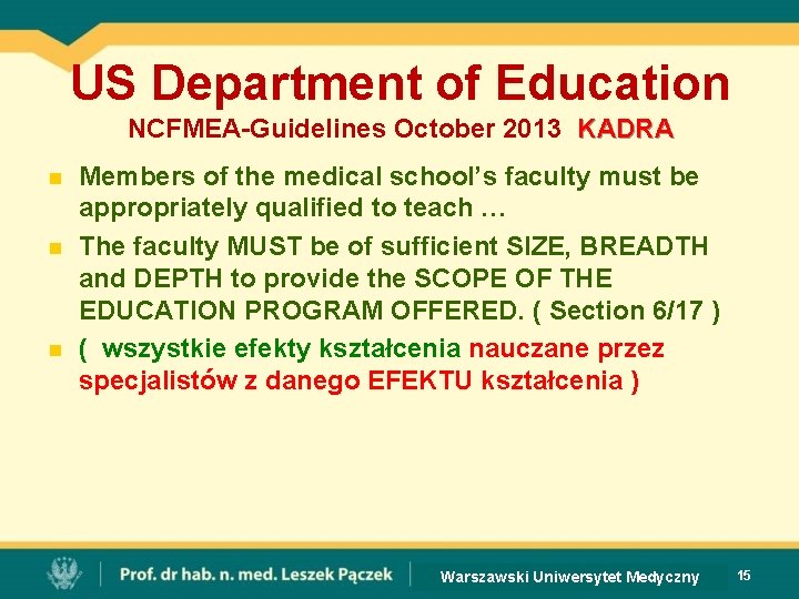US Department of Education NCFMEA-Guidelines October 2013 KADRA n n n Members of the
