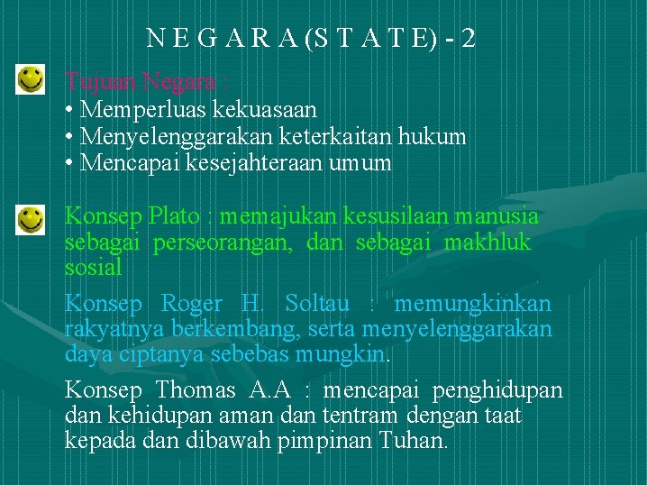 N E G A R A (S T A T E) - 2 Tujuan