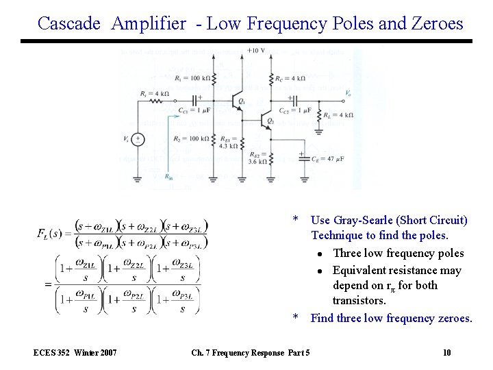 Cascade Amplifier - Low Frequency Poles and Zeroes * Use Gray-Searle (Short Circuit) Technique