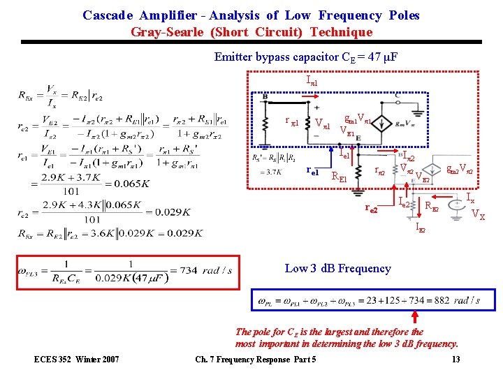 Cascade Amplifier - Analysis of Low Frequency Poles Gray-Searle (Short Circuit) Technique Emitter bypass