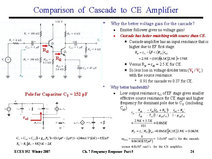 Comparison of Cascade to CE Amplifier * Why the better voltage gain for the