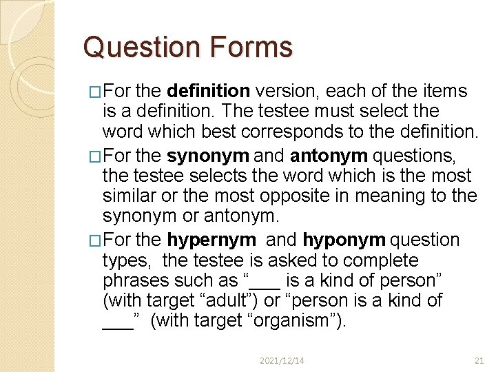 Question Forms �For the definition version, each of the items is a definition. The