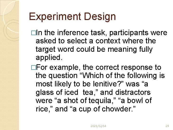 Experiment Design �In the inference task, participants were asked to select a context where