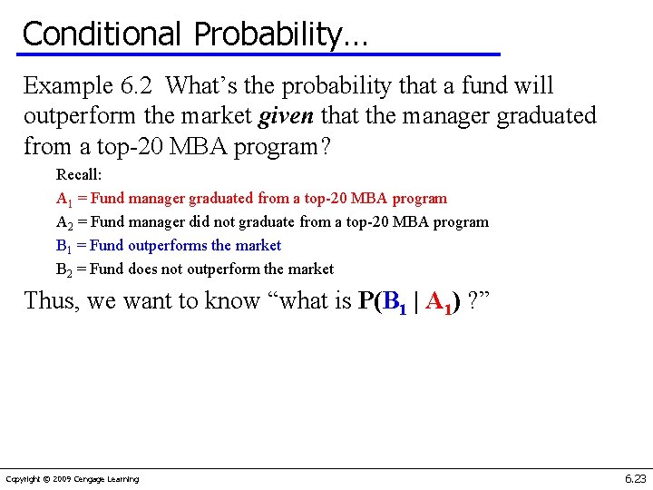 Conditional Probability… Example 6. 2 What’s the probability that a fund will outperform the