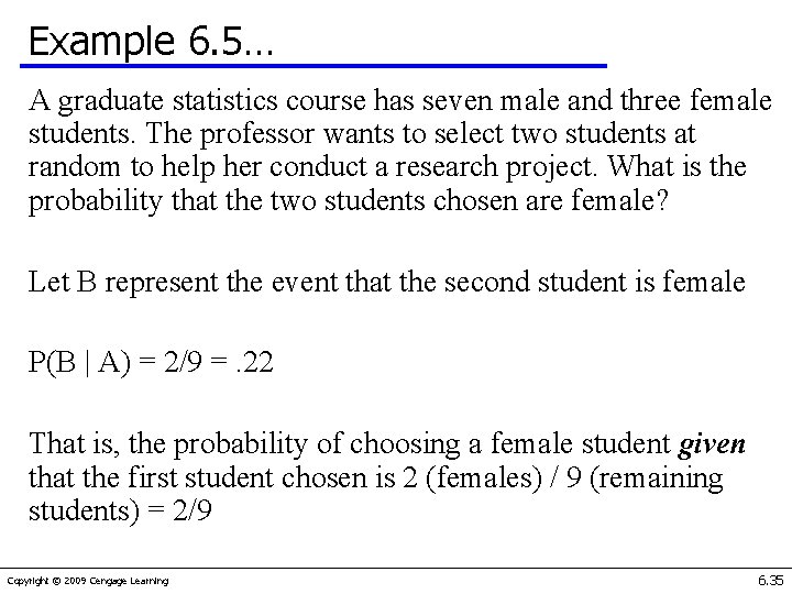 Example 6. 5… A graduate statistics course has seven male and three female students.