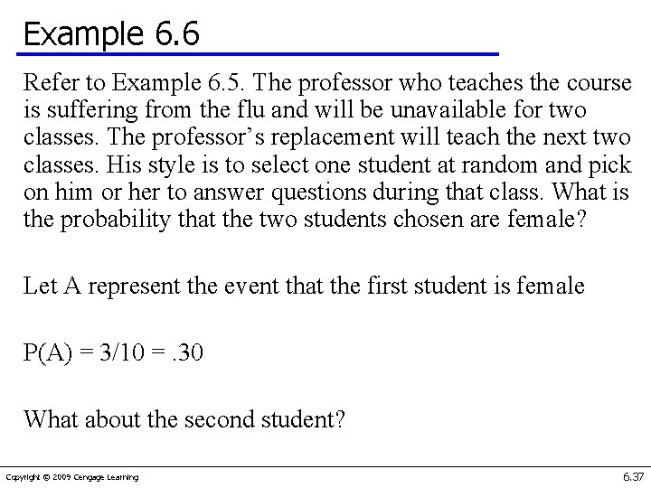 Example 6. 6 Refer to Example 6. 5. The professor who teaches the course