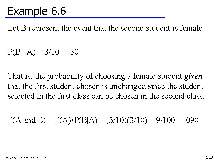 Example 6. 6 Let B represent the event that the second student is female