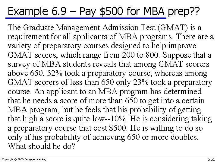 Example 6. 9 – Pay $500 for MBA prep? ? The Graduate Management Admission