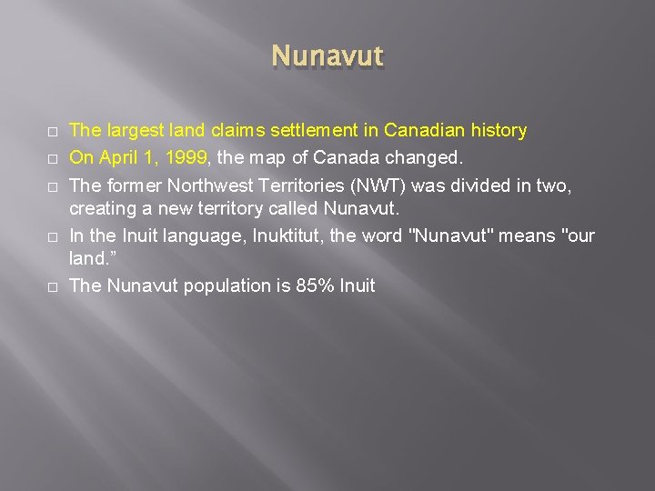 Nunavut � � � The largest land claims settlement in Canadian history On April