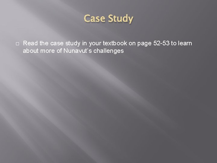Case Study � Read the case study in your textbook on page 52 -53