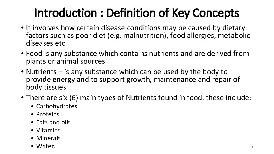 Introduction : Definition of Key Concepts • It involves how certain disease conditions may