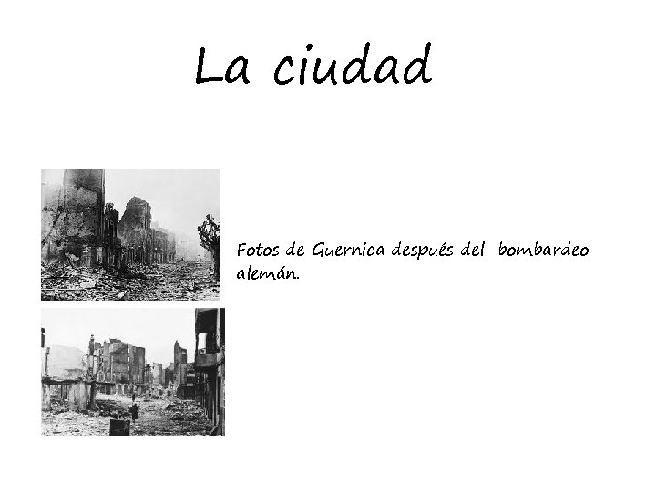 La ciudad Fotos de Guernica después del bombardeo alemán. 