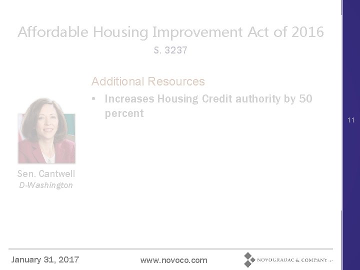 Affordable Housing Improvement Act of 2016 S. 3237 Additional Resources • Increases Housing Credit