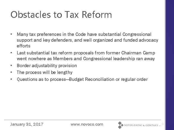 Obstacles to Tax Reform • Many tax preferences in the Code have substantial Congressional