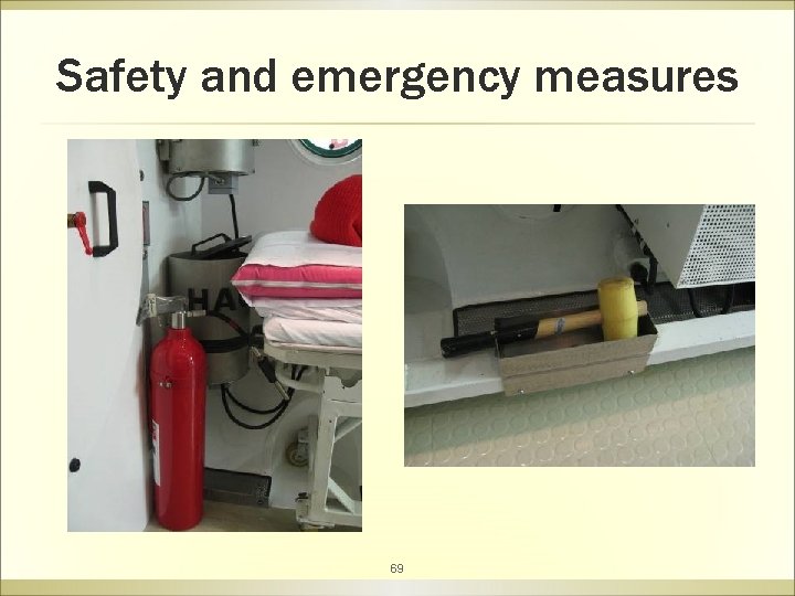 Safety and emergency measures 69 