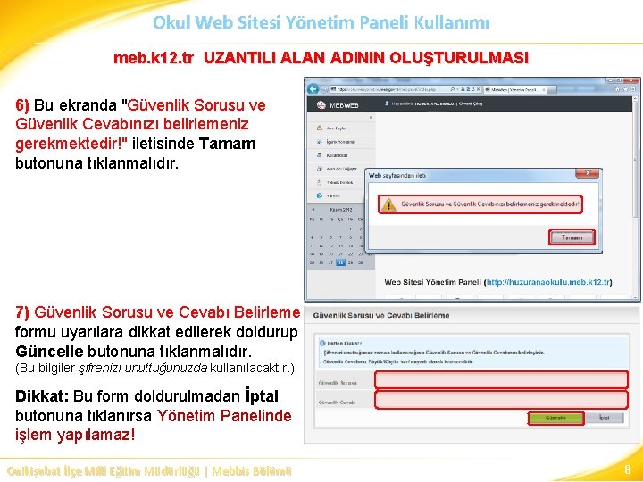 Okul Web Sitesi Yönetim Paneli Kullanımı meb. k 12. tr UZANTILI ALAN ADININ OLUŞTURULMASI