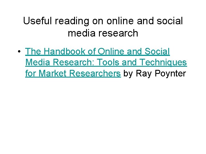 Useful reading on online and social media research • The Handbook of Online and