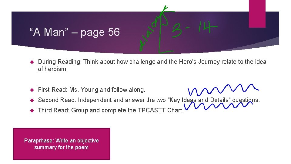 “A Man” – page 56 During Reading: Think about how challenge and the Hero’s