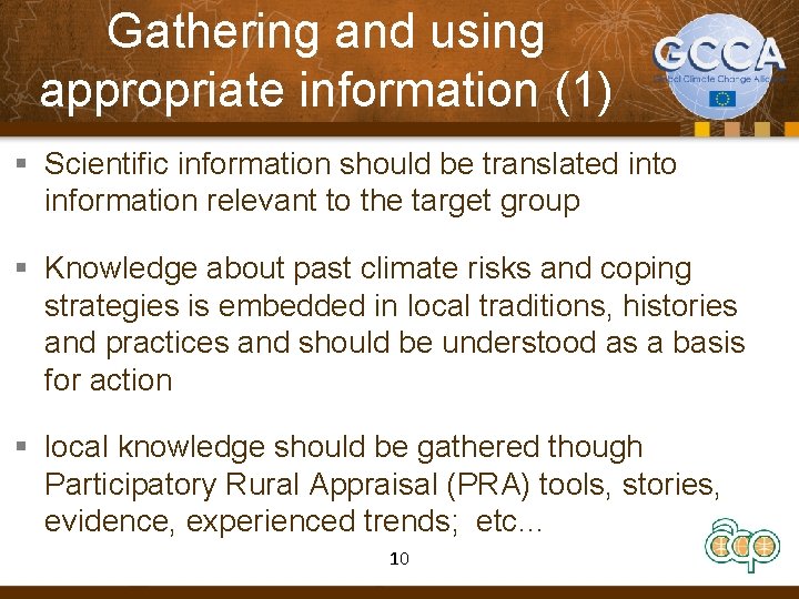 Gathering and using appropriate information (1) § Scientific information should be translated into information