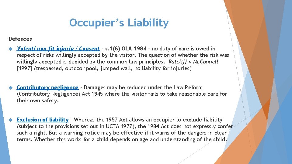 Occupier’s Liability Defences Volenti non fit injuria / Consent - s. 1(6) OLA 1984