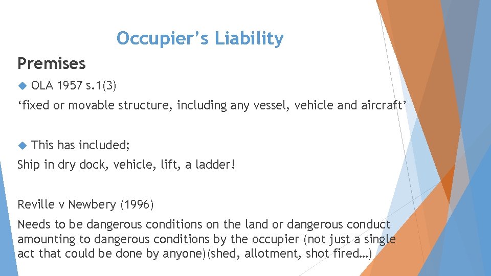 Occupier’s Liability Premises OLA 1957 s. 1(3) ‘fixed or movable structure, including any vessel,