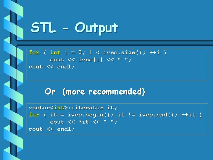 STL - Output for ( int i = cout << endl; 0; i < STL - Output for ( int i = cout << endl; 0; i <