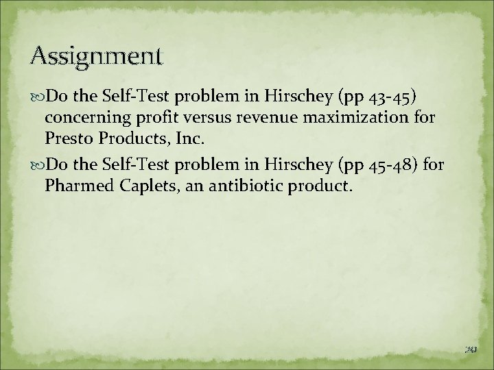Assignment Do the Self-Test problem in Hirschey (pp 43 -45) concerning profit versus revenue