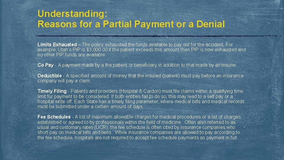 Understanding: Reasons for a Partial Payment or a Denial Limits Exhausted – The policy